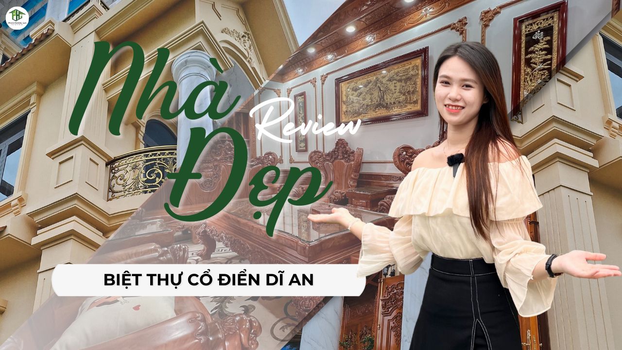 Review nội thất biệt thự Dĩ An