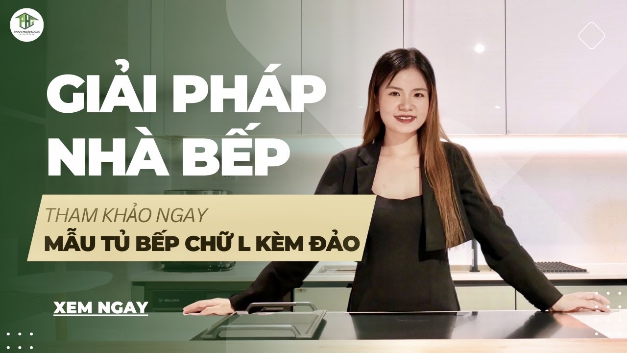 Video nội thất bếp chữ L