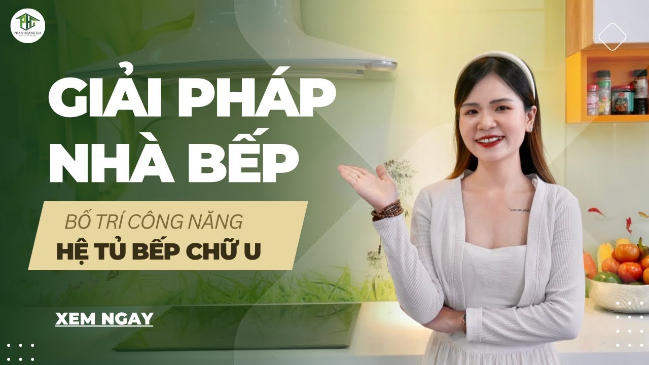 Video nội thất bếp chữ U