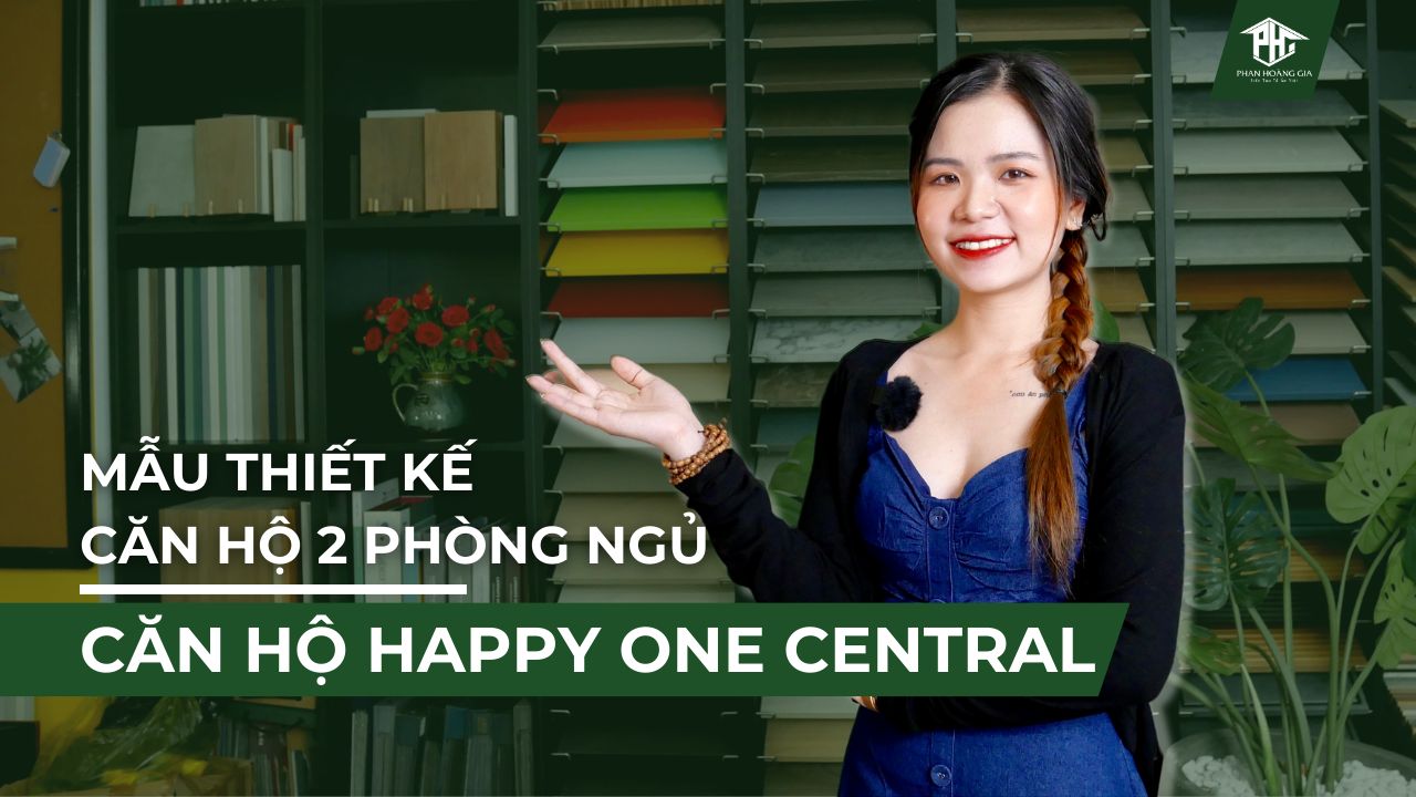 Thiết kế nội thất căn hộ Happy One Central