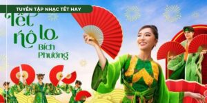 Nhạc Tết hay nhất 2024