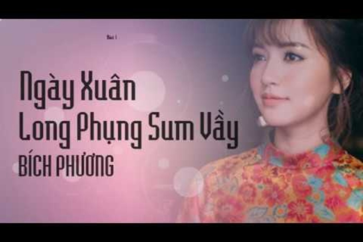 Nhạc Tết: Ngày xuân long phụng sum vầy